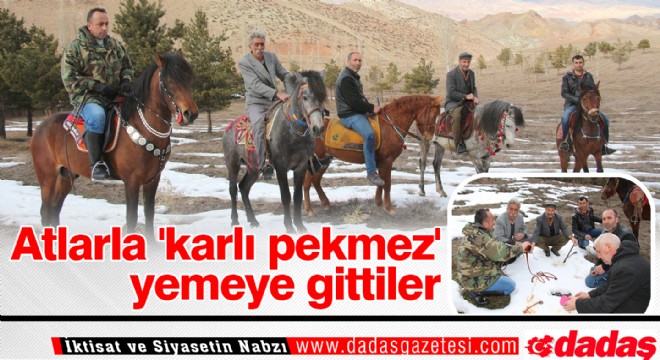 Atlarla 'karlı pekmez' yemeye gittiler 
